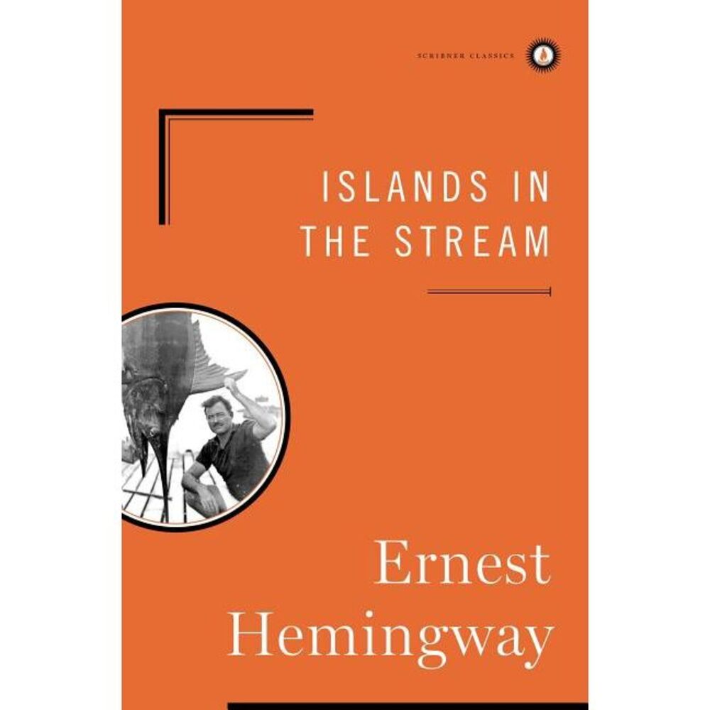 Islands in the Stream -- Ernest Hemingway